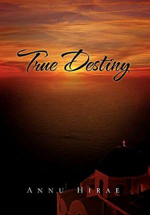 True Destiny de Annu Hirae