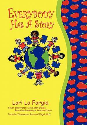 Everybody Has a Story de Lori La Forgia