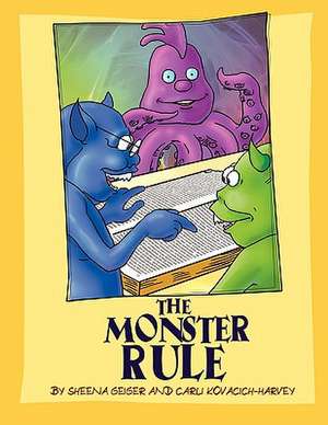 The Monster Rule de Sheena Geiger and Carli Kovacich-Harvey