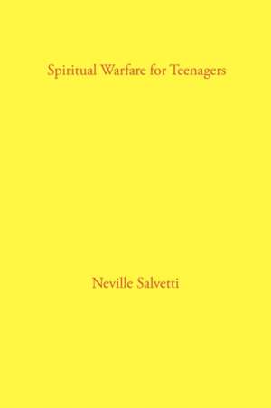 Spiritual Warfare for Teenagers de Neville Salvetti