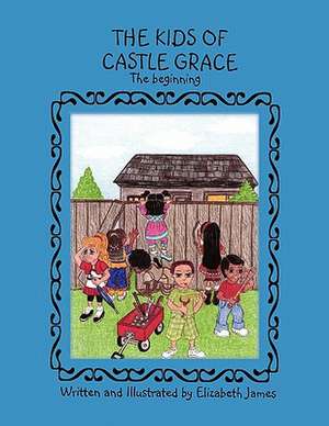 The Kids of Castle Grace de Elizabeth James