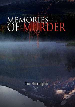 Memories of Murder de Tim Harrington