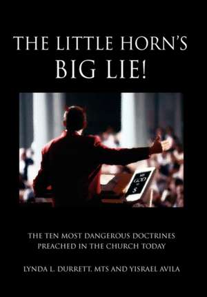 The Little Horn's Big LIE! de Lynda L. Durrett