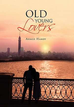 Old Young Lovers de Ahmed Hamdy