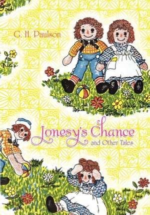 Jonesy's Chance and Other Tales de G. H. Paulson