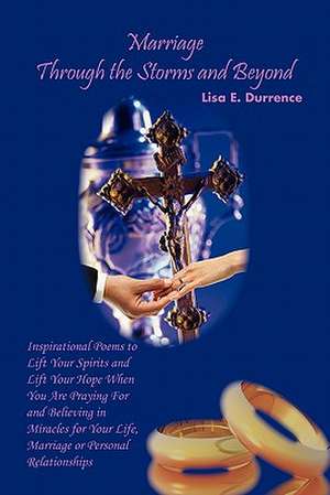 Marriage Through the Storms and Beyond de Lisa E. Durrence