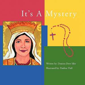 It's a Mystery de Deanna Dorr Siler