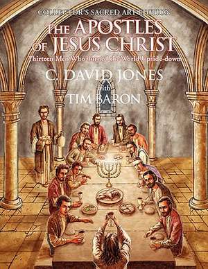 The Apostles of Jesus Christ de C. David Jones