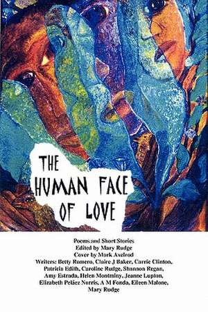 The Human Face of Love de Mary Rudge