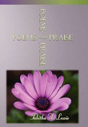 Lewis, T: Poems and Praise