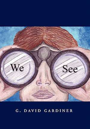 We See de G. David Gardiner