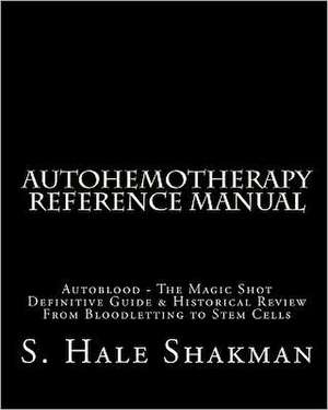 Autohemotherapy Reference Manual de S. Hale Shakman