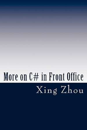 More on C# in Front Office de Xing Zhou