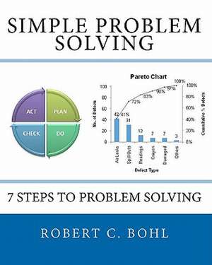 Simple Problem Solving de MR Robert C. Bohl