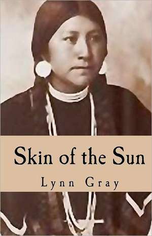 Skin of the Sun de Lynn Gray