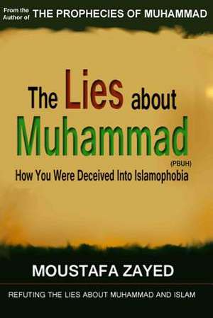 The Lies about Muhammad de Moustafa Zayed