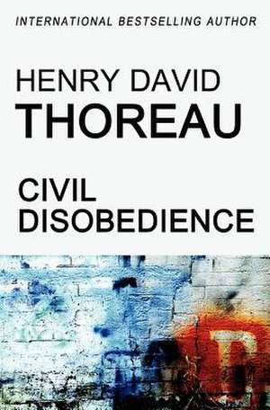 Civil Disobedience de Henry David Thoreau