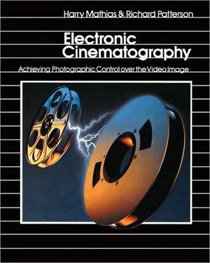 Electronic Cinematography de Harry Mathias