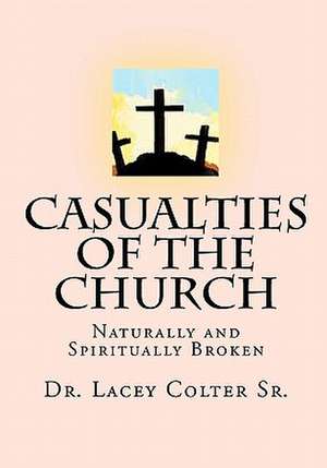 Casualties of the Church de Lacey Sr. Colter