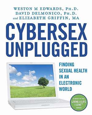 Cybersex Unplugged de Weston M. Edwards Phd