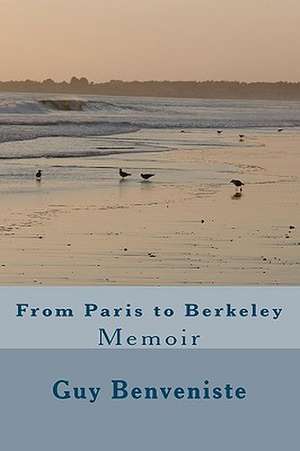 From Paris to Berkeley de Guy Benveniste