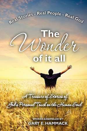 The Wonder of It All de Gary Hammack