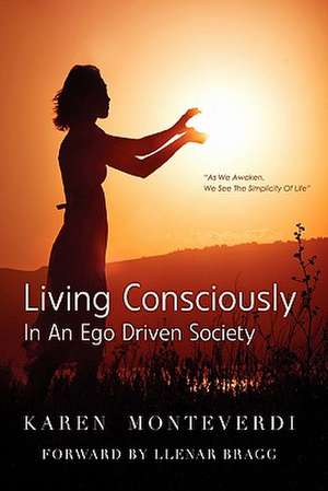 Living Consciously de Karen Monteverdi