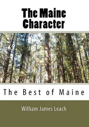 The Maine Character de William James Leach