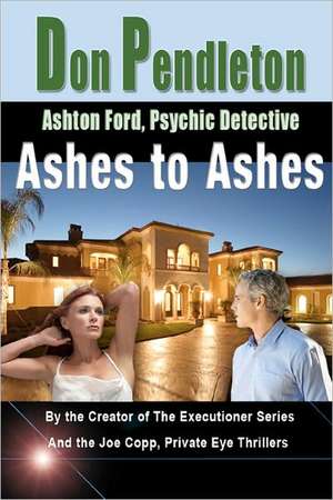 Ashes to Ashes de Don Pendleton