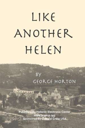 Like Another Helen de George Horton