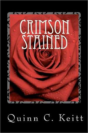 Crimson Stained de Quinn C. Keitt