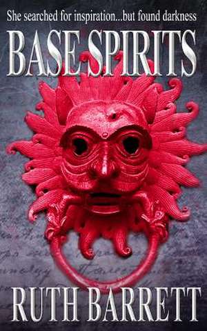 Base Spirits de Ruth Barrett