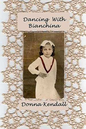 Dancing with Bianchina de Donna Kendall