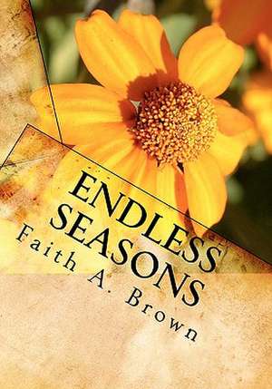 Endless Seasons de Faith A. Brown