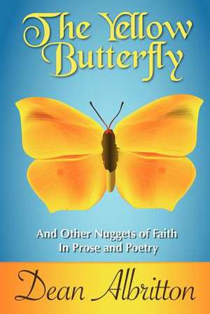 The Yellow Butterfly de Dean Albritton