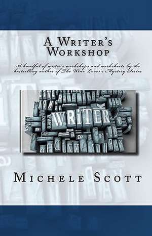 A Writer's Workshop: Stand on Top of the Mountain! de Michele Scott