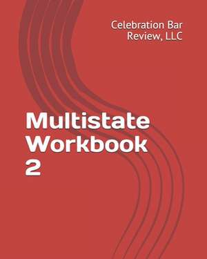 Multistate Workbook 2 de LLC Celebration Bar Review