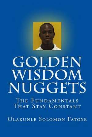 Golden Wisdom Nuggets de Olakunle Solomon Fatoye