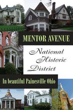 Mentor Avenue National Historic District de The Mahda