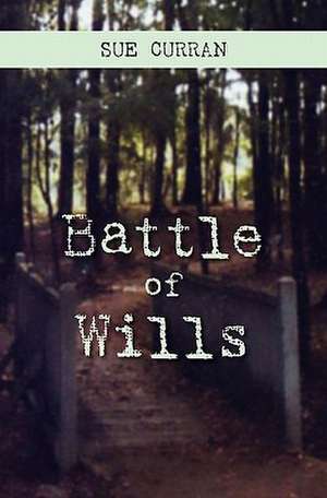 Battle of Wills de Sue Curran