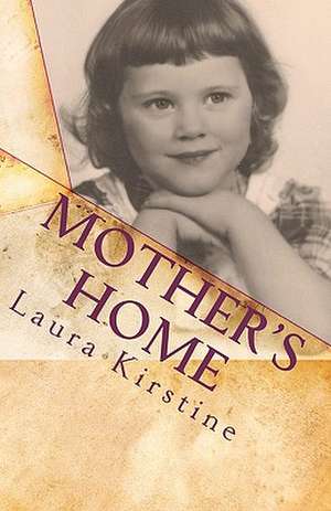 Mother's Home de Laura Kirstine