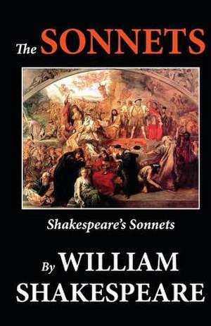 The Sonnets (Shakespeare's Sonnets) de William Shakespeare