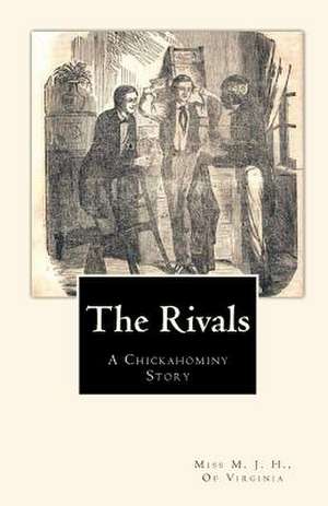 The Rivals de Of Virginia Miss M. J. H