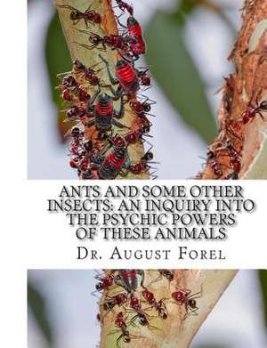 Ants and Some Other Insects de August Forel