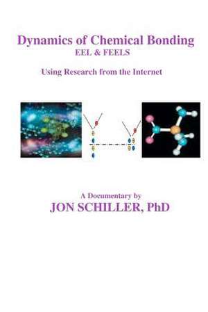 Dynamics of Chemical Bonding de Schiller Phd, Dr Jon