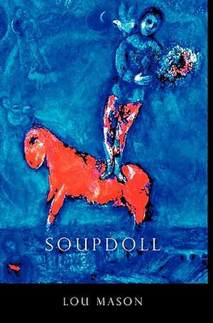 Soupdoll de Lou Mason