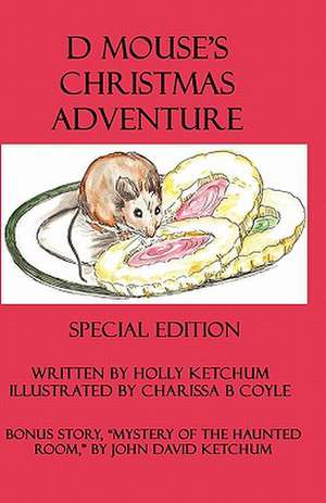 D Mouse's Christmas Adventure de Holly Ketchum