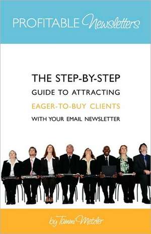 Profitable Newsletters de Tammi Metzler