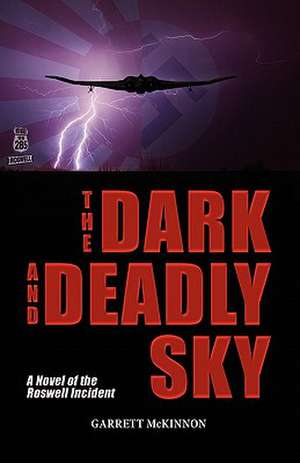 The Dark and Deadly Sky de Garrett McKinnon