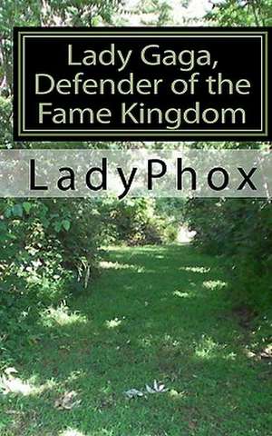 Lady Gaga, Defender of the Fame Kingdom de Ladyphox